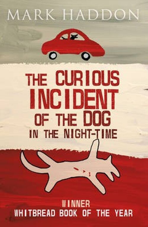 The Curious Incident of the Dog In the N by Mark Haddon