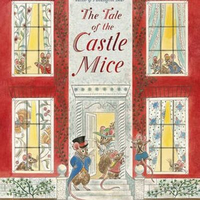 The Tale of the Castle Mice by Michael Bond