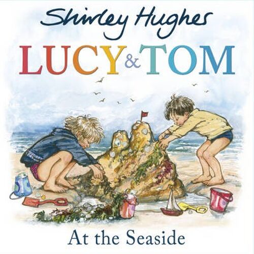 Lucy and Tom at the Seaside by Shirley Hughes
