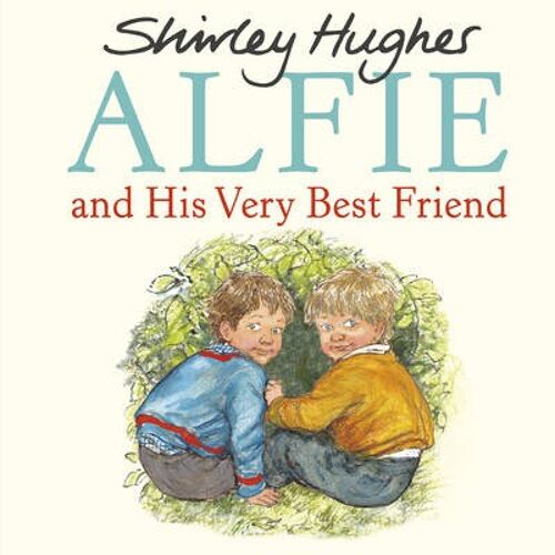 Alfie and His Very Best Friend by Shirley Hughes