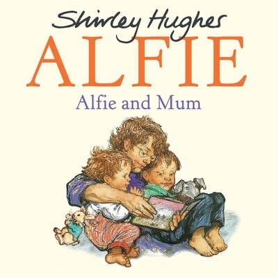 Alfie and Mum by Shirley Hughes