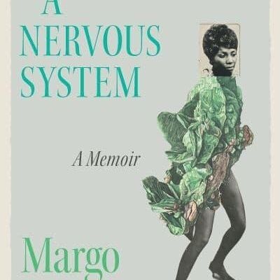 Constructing a Nervous System by Margo Jefferson