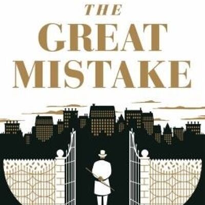 The Great Mistake by Jonathan Lee