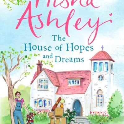 The House of Hopes and Dreams by Trisha Ashley