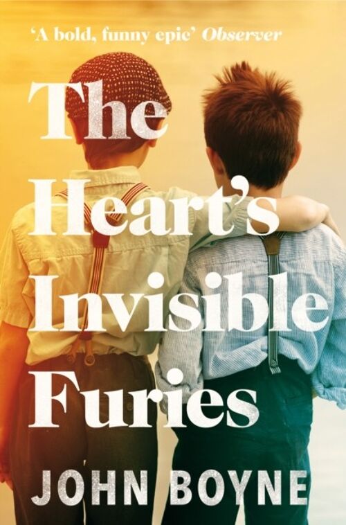 Hearts Invisible FuriesThe by John Boyne