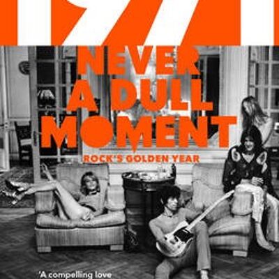 1971  Never a Dull Moment by David Hepworth