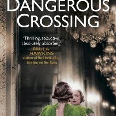 Dangerous Crossing by Rachel Rhys