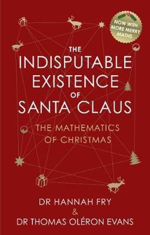 The Indisputable Existence of Santa Clau by Hannah FryDr Thomas Oleron Evans