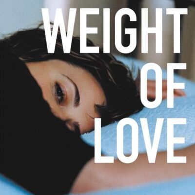 The Weight of Love by Hilary Fannin