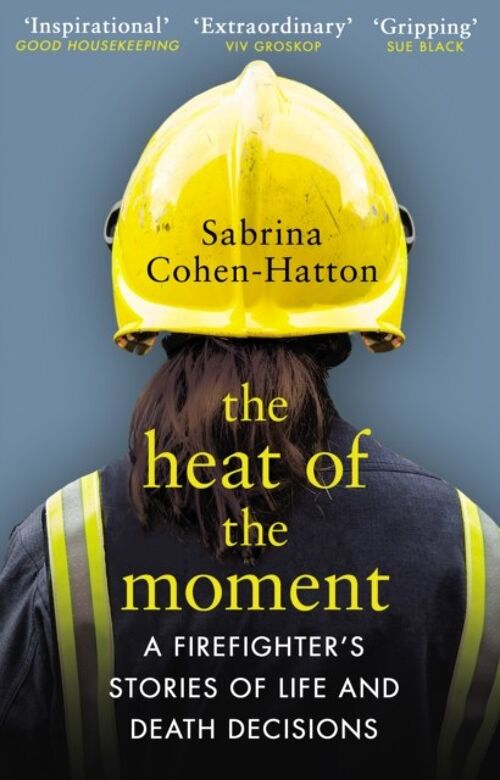 The Heat of the Moment by Dr Sabrina CohenHatton