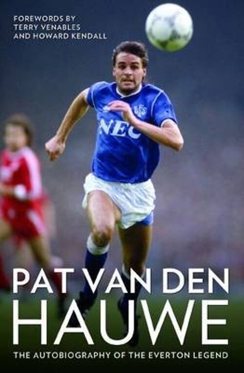 Pat Van Den Hauwe  My Autobiography by Pat van den Hauwe