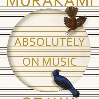 Absolutely on Music by Haruki MurakamiSeiji Ozawa