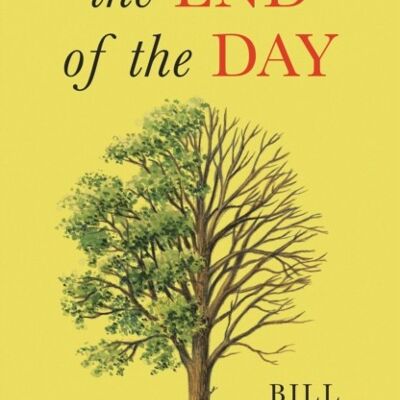 The End of the Day by Bill Clegg