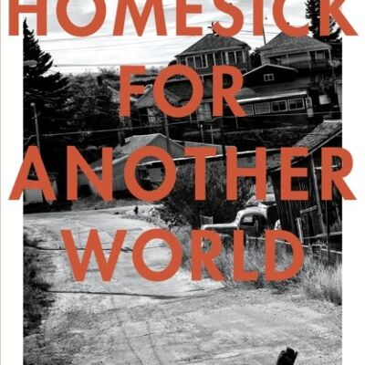 Homesick For Another World by Ottessa Moshfegh