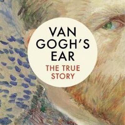 Van Goghs Ear by Bernadette Murphy