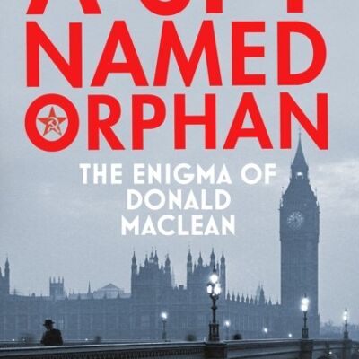 A Spy Named Orphan by Roland Philipps