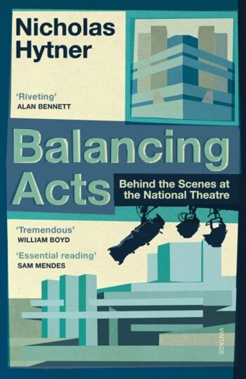 Balancing Acts par Nicholas Hytner