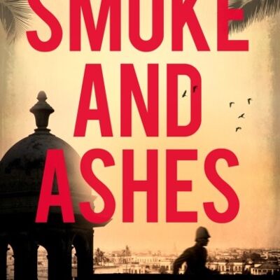 Smoke and Ashes by Abir Mukherjee