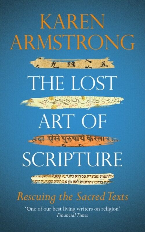 The Lost Art of Scripture by Karen Armstrong