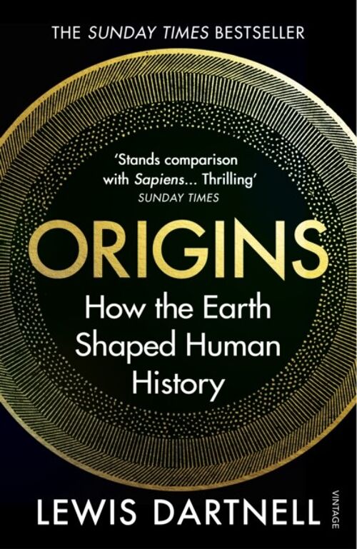 OriginsHow the Earth Shaped Human History by Lewis Dartnell