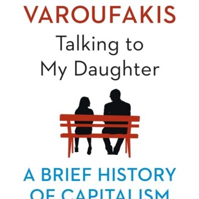 Talking To My Daughter by Yanis Varoufakis
