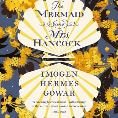 The Mermaid and Mrs Hancock by Imogen Hermes Gowar