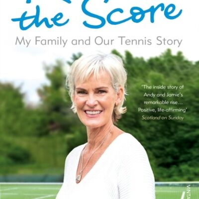Knowing the Score by Judy Murray