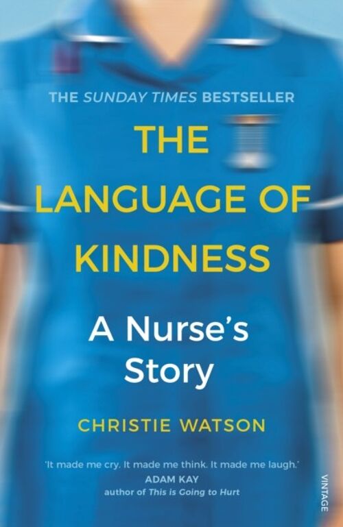 Language of KindnessTheA Nurses Story by Christie Watson