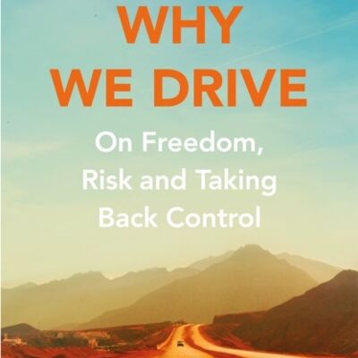 Why We Drive by Matthew Crawford