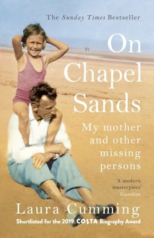 On Chapel SandsMy mother and other missing persons by Laura Cumming