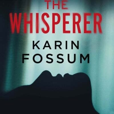 The Whisperer by Karin Fossum