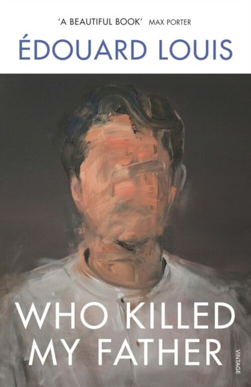 Who Killed My Father by Edouard Louis