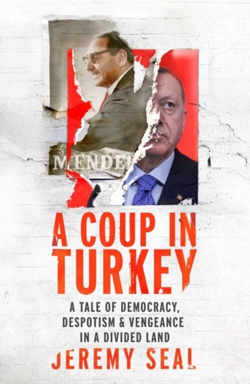 A Coup in Turkey by Jeremy Seal