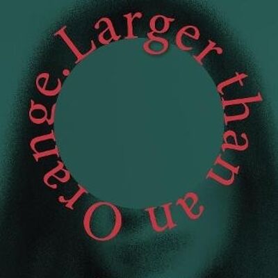 Larger than an Orange by Lucy Burns