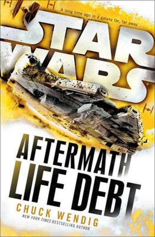 Star Wars Aftermath Life Debt by Chuck Wendig