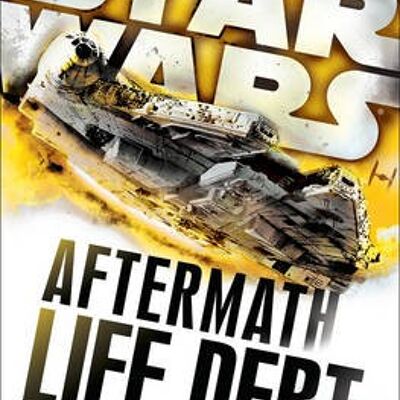 Star Wars Aftermath Life Debt by Chuck Wendig