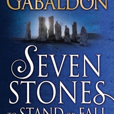 Seven Stones to Stand or Fall by Diana Gabaldon