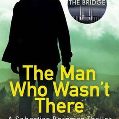 The Man Who Wasnt There by Michael HjorthHans Rosenfeldt