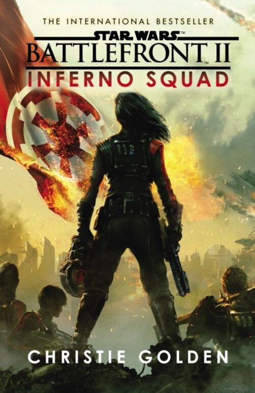Star Wars Battlefront II Inferno Squad by Christie Golden