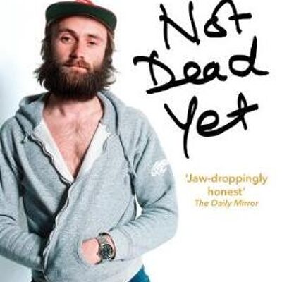 Not Dead Yet The Autobiography by Phil Collins