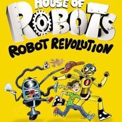 House of Robots Robot Revolution by James Patterson