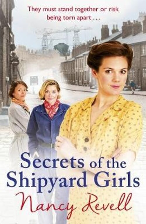 Secrets of the Shipyard Girls by Nancy Revell