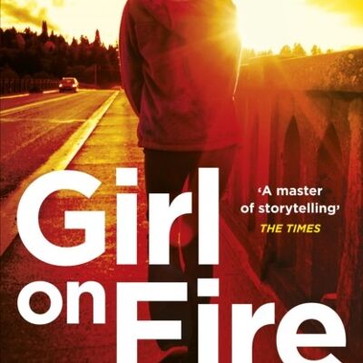 Girl On Fire by Tony Parsons