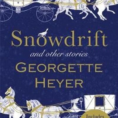 Snowdrift and Other Stories includes th by Georgette Heyer