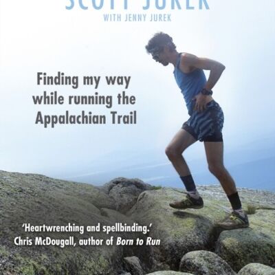 North Finding My Way While Running the by Scott Jurek