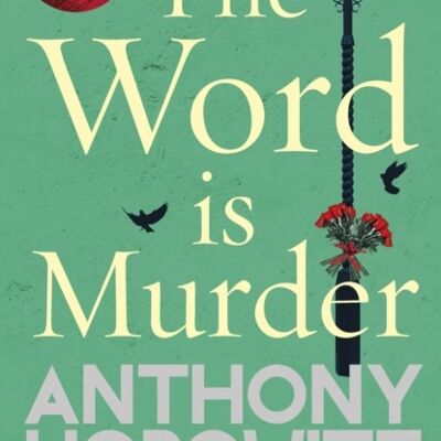 Word Is MurderThe by Anthony Horowitz