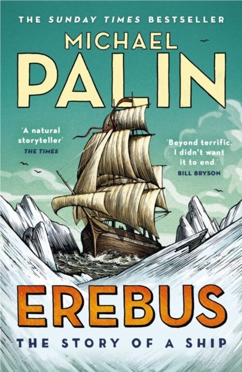 Erebus The Story of a Ship by Michael Palin
