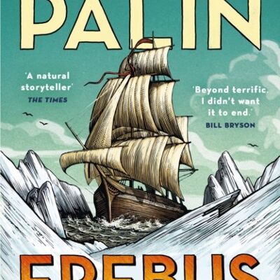 Erebus The Story of a Ship by Michael Palin