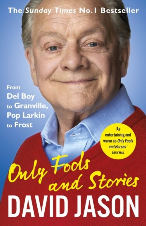 Only Fools and Stories by David Jason