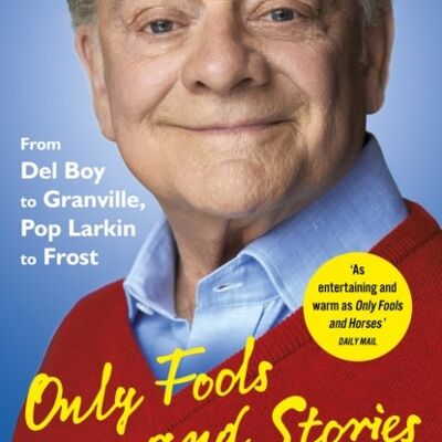 Only Fools and Stories by David Jason